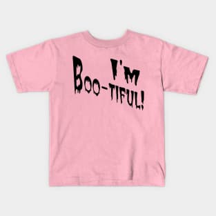 I'm Boo-tiful! Kids T-Shirt